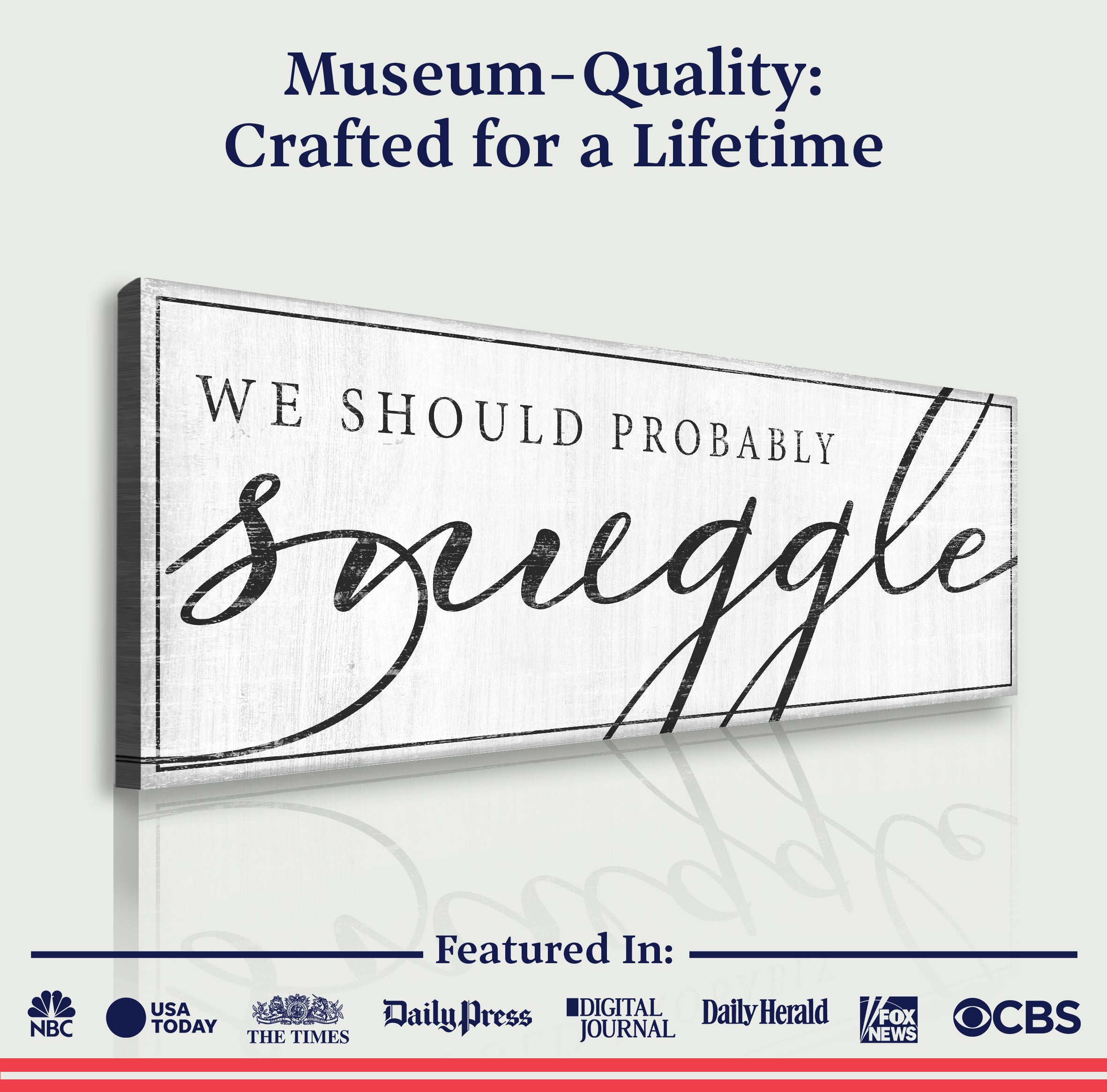 We Should Probably Snuggle Sign III